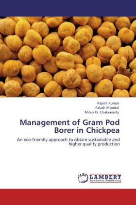 Kumar / Mondal / Chakravarty |  Management of Gram Pod Borer in Chickpea | Buch |  Sack Fachmedien