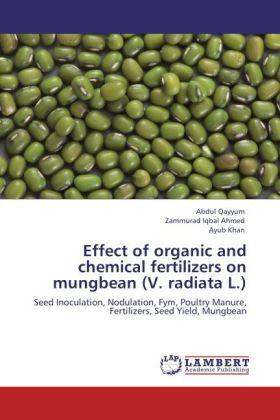 Qayyum / Ahmed / Khan |  Effect of organic and chemical fertilizers on mungbean (V. radiata L.) | Buch |  Sack Fachmedien