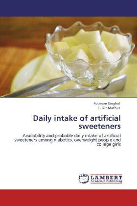 Singhal / Mathur |  Daily intake of artificial sweeteners | Buch |  Sack Fachmedien