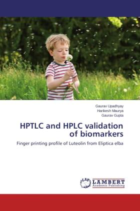 Upadhyay / Maurya / Gupta |  HPTLC and HPLC validation of biomarkers | Buch |  Sack Fachmedien