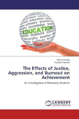 Uludag / Yaratan |  The Effects of Justice, Aggression, and Burnout on Achievement | Buch |  Sack Fachmedien