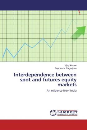 Kumar / Nagarjuna |  Interdependence between spot and futures equity markets | Buch |  Sack Fachmedien