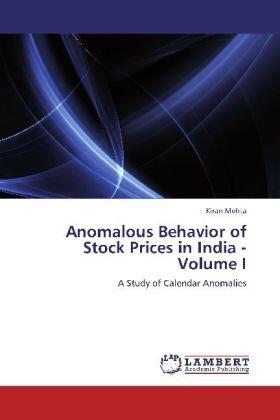 Mehta |  Anomalous Behavior of Stock Prices in India - Volume I | Buch |  Sack Fachmedien