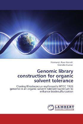 Goindi / Kumar |  Genomic library construction for organic solvent tolerance | Buch |  Sack Fachmedien