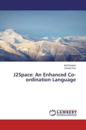 Dusane / Puri |  J2Space: An Enhanced Co-ordination Language | Buch |  Sack Fachmedien