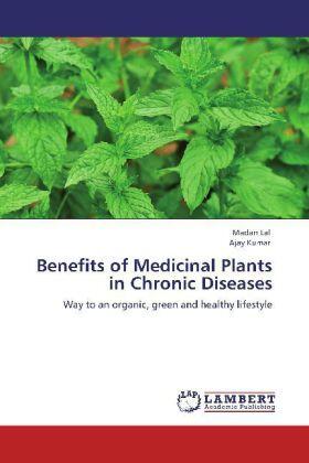 Lal / Kumar |  Benefits of Medicinal Plants in Chronic Diseases | Buch |  Sack Fachmedien