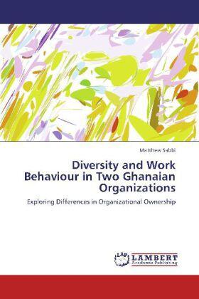 Sabbi |  Diversity and Work Behaviour in Two Ghanaian Organizations | Buch |  Sack Fachmedien