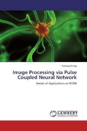 Zhang | Image Processing via Pulse Coupled Neural Network | Buch | 978-3-659-17249-6 | sack.de