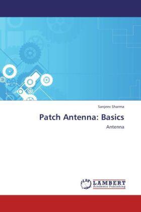 Sharma |  Patch Antenna: Basics | Buch |  Sack Fachmedien