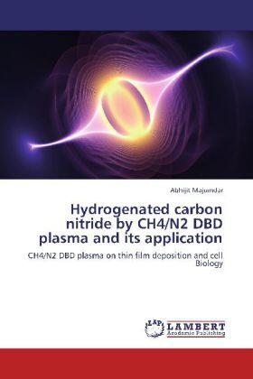 Majumdar |  Hydrogenated carbon nitride by CH4/N2 DBD plasma and its application | Buch |  Sack Fachmedien