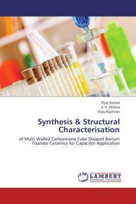 Kumar / Mishra / Bijalwan |  Synthesis & Structural Characterisation | Buch |  Sack Fachmedien