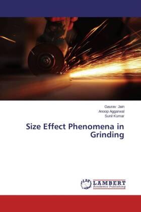 Jain / Aggarwal / Kumar |  Size Effect Phenomena in Grinding | Buch |  Sack Fachmedien