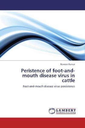 Kumar |  Peristence of foot-and-mouth disease virus in cattle | Buch |  Sack Fachmedien