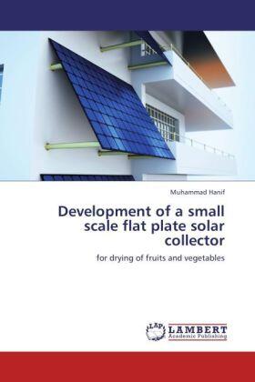 Hanif |  Development of a small scale flat plate solar collector | Buch |  Sack Fachmedien