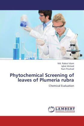 Islam / Ahmed / Proshad |  Phytochemical Screening of leaves of Plumeria rubra | Buch |  Sack Fachmedien