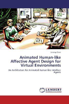 Chen |  Animated Human-like Affective Agent Design for Virtual Environments | Buch |  Sack Fachmedien