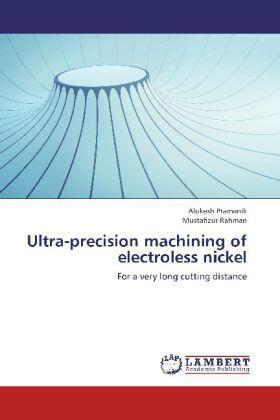 Pramanik / Rahman |  Ultra-precision machining of electroless nickel | Buch |  Sack Fachmedien