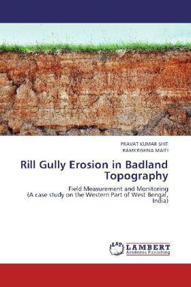 Shit / Maiti |  Rill Gully Erosion in Badland Topography | Buch |  Sack Fachmedien