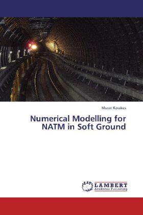 Karakus |  Numerical Modelling for NATM in Soft Ground | Buch |  Sack Fachmedien