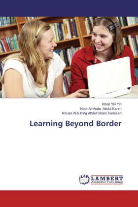 Yin Yin / Abdul Karim / Abdul Ghani Kanesan |  Learning Beyond Border | Buch |  Sack Fachmedien