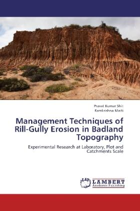 Shit / Maiti |  Management Techniques of Rill-Gully Erosion in Badland Topography | Buch |  Sack Fachmedien