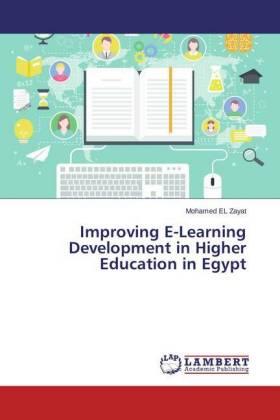 El Zayat |  Improving E-Learning Development in Higher Education in Egypt | Buch |  Sack Fachmedien