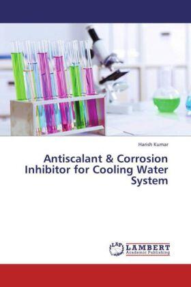 Kumar |  Antiscalant & Corrosion Inhibitor for Cooling Water System | Buch |  Sack Fachmedien