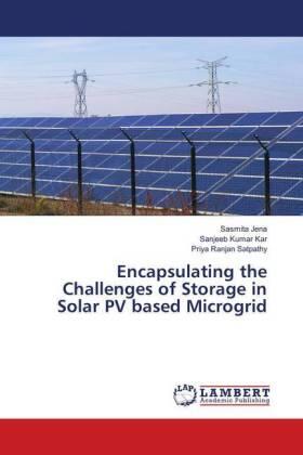 Jena / Kar / Satpathy |  Encapsulating the Challenges of Storage in Solar PV based Microgrid | Buch |  Sack Fachmedien