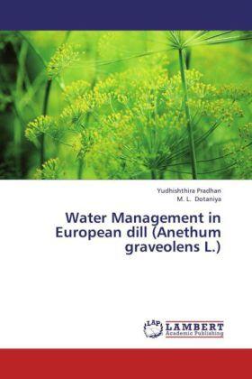 Pradhan / Dotaniya |  Water Management in European dill (Anethum graveolens L.) | Buch |  Sack Fachmedien