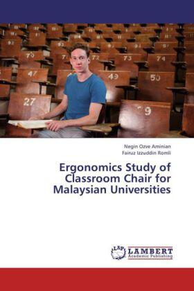 Ozve Aminian / Romli |  Ergonomics Study of Classroom Chair for Malaysian Universities | Buch |  Sack Fachmedien
