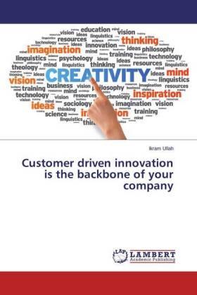 Ullah |  Customer driven innovation is the backbone of your company | Buch |  Sack Fachmedien