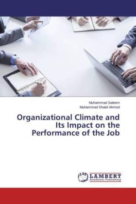 Saleem / Shakil Ahmed |  Organizational Climate and Its Impact on the Performance of the Job | Buch |  Sack Fachmedien