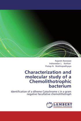 Banerjee / Kothari / Mukhopadhyaya |  Characterization and molecular study of a Chemolithotrophic bacterium | Buch |  Sack Fachmedien