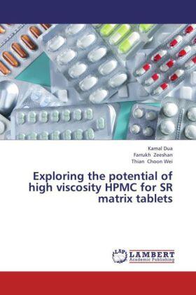 Dua / Zeeshan / Choon Wei |  Exploring the potential of high viscosity HPMC for SR matrix tablets | Buch |  Sack Fachmedien