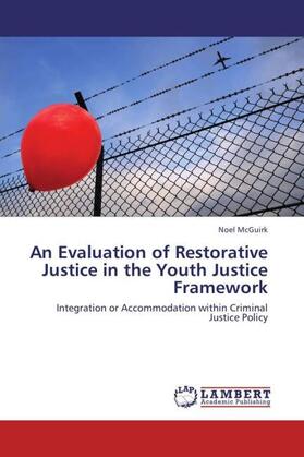 McGuirk |  An Evaluation of Restorative Justice in the Youth Justice Framework | Buch |  Sack Fachmedien