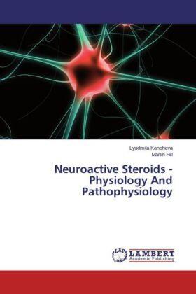 Kancheva / Hill |  Neuroactive Steroids - Physiology And Pathophysiology | Buch |  Sack Fachmedien