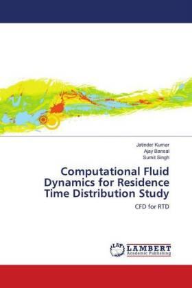 Kumar / Bansal / Singh |  Computational Fluid Dynamics for Residence Time Distribution Study | Buch |  Sack Fachmedien