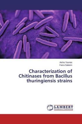 Younas / Saleem |  Characterization of Chitinases from Bacillus thuringiensis strains | Buch |  Sack Fachmedien