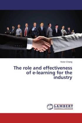 Chang |  The role and effectiveness of e-learning for the industry | Buch |  Sack Fachmedien