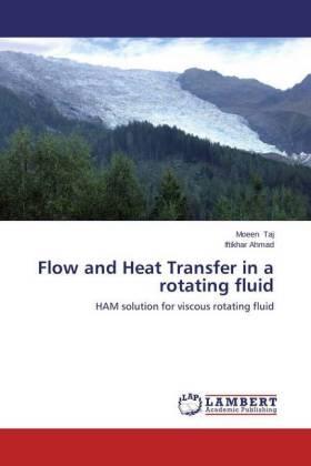 Taj / Ahmad |  Flow and Heat Transfer in a rotating fluid | Buch |  Sack Fachmedien