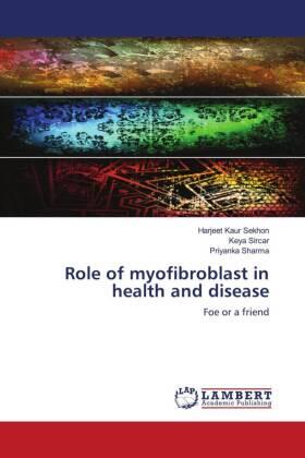 Sekhon / Sircar / Sharma |  Role of myofibroblast in health and disease | Buch |  Sack Fachmedien