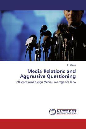 Zhang |  Media Relations and Aggressive Questioning | Buch |  Sack Fachmedien