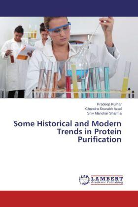 Kumar / Azad / Sharma |  Some Historical and Modern Trends in Protein Purification | Buch |  Sack Fachmedien