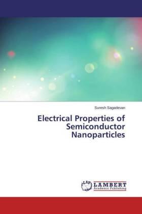 Sagadevan |  Electrical Properties of Semiconductor Nanoparticles | Buch |  Sack Fachmedien