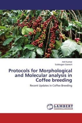 Kumar / Ganesh |  Protocols for Morphological and Molecular analysis in Coffee breeding | Buch |  Sack Fachmedien