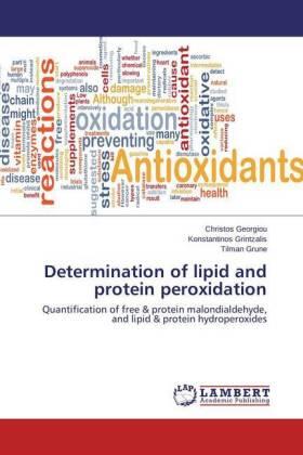 Georgiou / Grintzalis / Grune |  Determination of lipid and protein peroxidation | Buch |  Sack Fachmedien