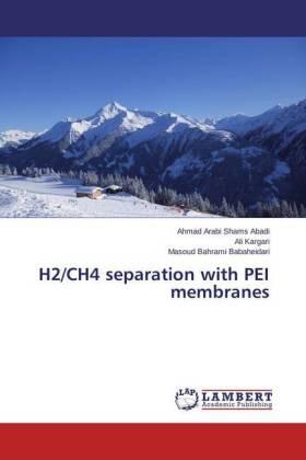 Arabi Shams Abadi / Kargari / Bahrami Babaheidari |  H2/CH4 separation with PEI membranes | Buch |  Sack Fachmedien