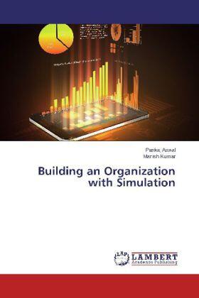 Aswal / Kumar |  Building an Organization with Simulation | Buch |  Sack Fachmedien