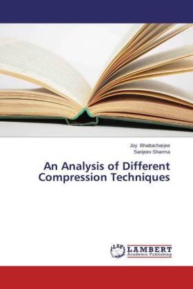 Bhattacharjee / Sharma |  An Analysis of Different Compression Techniques | Buch |  Sack Fachmedien