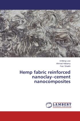 Low / Hakamy / Shaikh |  Hemp fabric reinforced nanoclay¿cement nanocomposites | Buch |  Sack Fachmedien